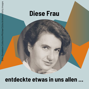 Rosalind Franklin: Diese Frau entdeckte …